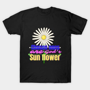 Chosen ones are God's sun flower T-Shirt